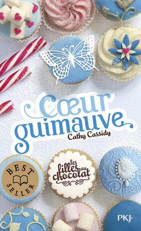 Coeur guimauve (Les filles au chocolat, #2)