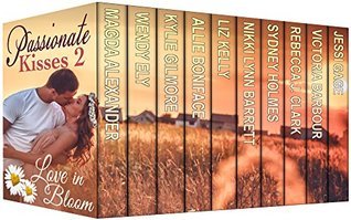 Passionate Kisses 2: Love in Bloom