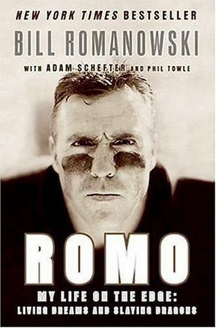 Romo: My Life on the Edge: Living Dreams and Slaying Dragons