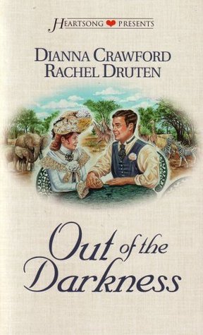 Out of the Darkness by Dianna Crawford | Goodreads