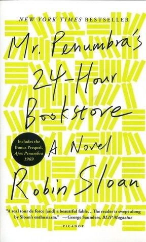 Mr. Penumbra's 24-Hour Bookstore (Mr. Penumbra's 24-Hour Bookstore, #1)
