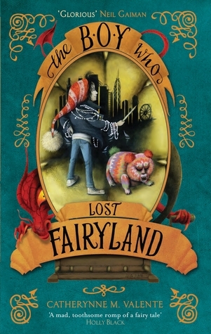 The Boy Who Lost Fairyland (Fairyland, #4)