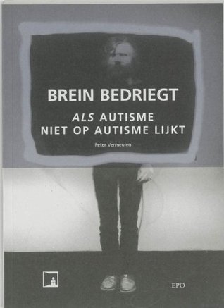 Brein bedriegt: als autisme niet op autisme lijkt