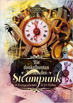 Die dunkelbunten Farben des Steampunk book cover
