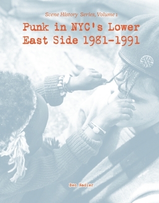 Punk in NYC's Lower East Side 1981-1991 book cover