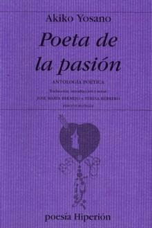 Poeta de la pasión: Antología poética