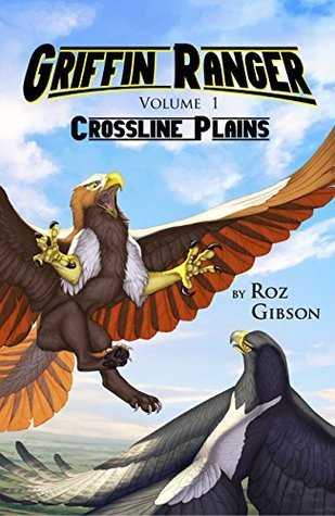 Griffin Ranger: Crossline Plains by Roz Gibson | Goodreads