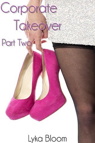 Corporate Takeover: Part Two
