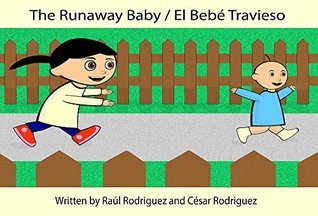 The Runaway Baby / El Bebé Travieso