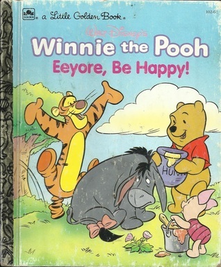 Walt Disney - Eeyore, Be Happy book cover