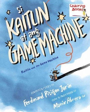 Si Kaitlin at ang Game Machine book cover
