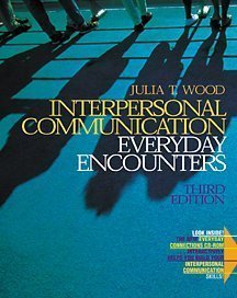 Interpersonal Communication: Everyday Encounters (with CD-ROM and ...