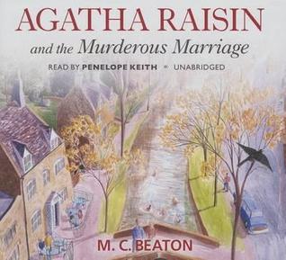 Agatha Raisin and the Murderous Marriage (Agatha Raisin, #5)