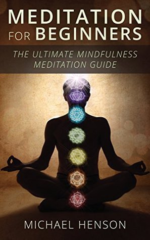 Meditation: Meditation For Beginners - 25 Practical Tips For Quieting ...