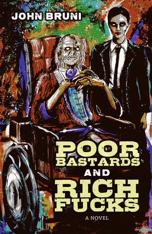 Poor Bastards and Rich F---s book cover