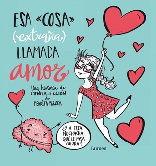 Esa cosa (extraña) llamada amor book cover