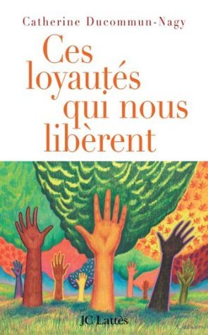 Ces loyautés qui nous libèrent (Psy-Santé)