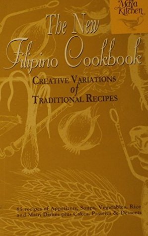 The New Filipino Cookbook by The Maya Kitchen | Goodreads