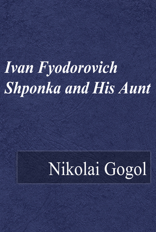 Ivan Fyodorovich Shponka and His Aunt book cover