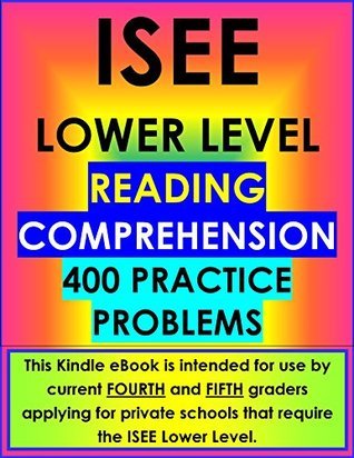 ISEE Lower Level Reading Comprehension – 400 Practice Problems by ISEE ...