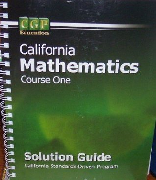 California Math Course California Mathematics Course 1 Solution Guide by Andy Park | Goodreads