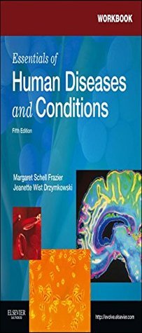 Workbook for Essentials of Human Diseases and Conditions - E-Book by Margaret Schell Frazier ...