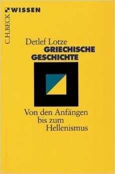 Griechische Geschichte. Von den Anfängen bis zum Hellenismus