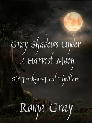 Gray Shadows Under a Harvest Moon book cover
