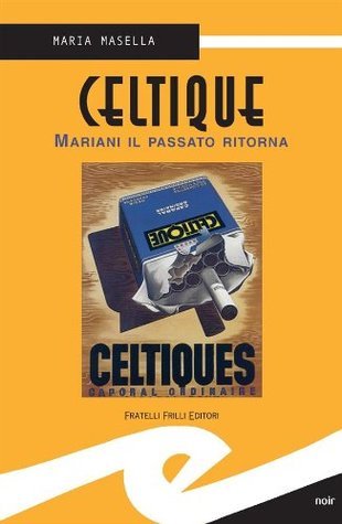 Celtique. Mariani il passato ritorna