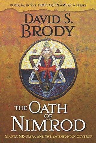 The Oath of Nimrod: Giants, MK-Ultra and the Smithsonian Coverup
