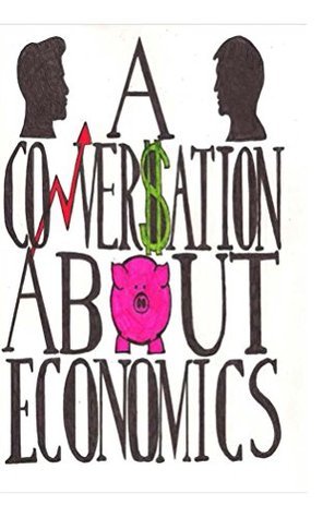 A Conversation About Economics