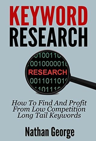 Keyword Research: How To Find And Profit From Low Competition Long Tail Keywords + 33 Profitable Niches Analysed