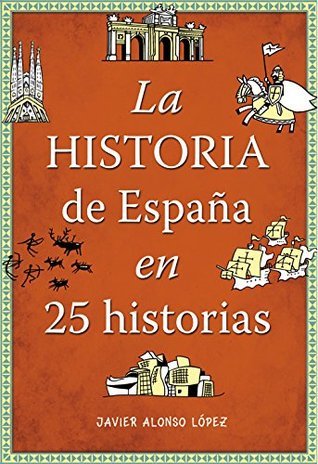 La historia de España en 25 historias [The History of Spain in 25 Stories] book cover