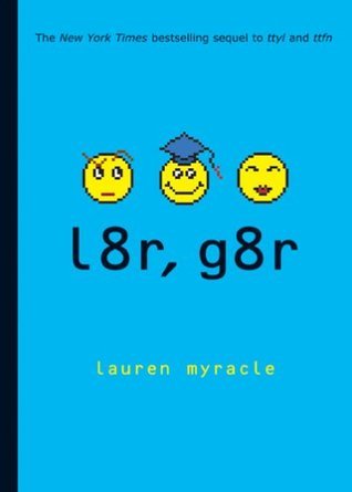 l8r, g8r (Internet Girls, #3)