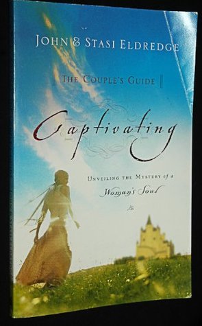 Captivating, Couples Guide by John Eldredge | Goodreads