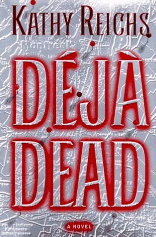 Déjà Dead (Temperance Brennan, #1)