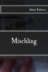 Mischling by Adam Rabasca | Goodreads