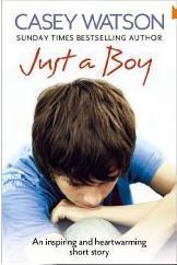Just a Boy: An Inspiring and Heartwarming True Story cover