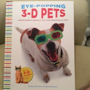 Eye-popping 3-d Pets:phantogram animals you can practically touch by ...
