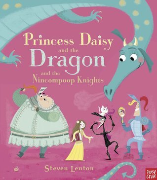 Princess Daisy and the Dragon and the Nincompoop Knights book cover