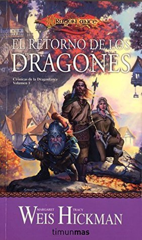 El retorno de los dragones (Crónicas de la Dragonlance #1)