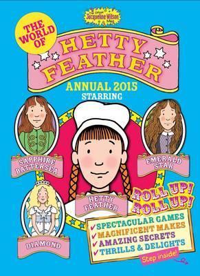 The World Of Hetty Feather Annual 2015 By Jacqueline Wilson Goodreads