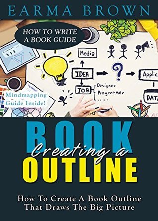 How To Write A Book Guide: Creating A Book Outline: How To Create A ...