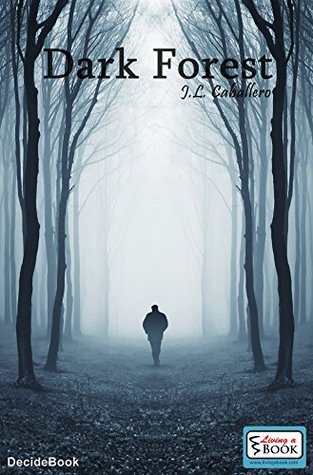 Dark Forest - Bosque Obscuro: Living a Book