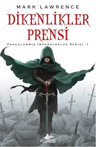 Dikenlikler Prensi (Parçalanmış İmparatorluk, #1)