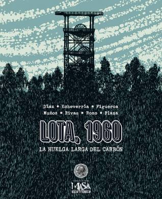 Lota 1960: La huelga larga del carbón