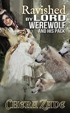 Ravished by Lord Werewolf and His Pack book cover