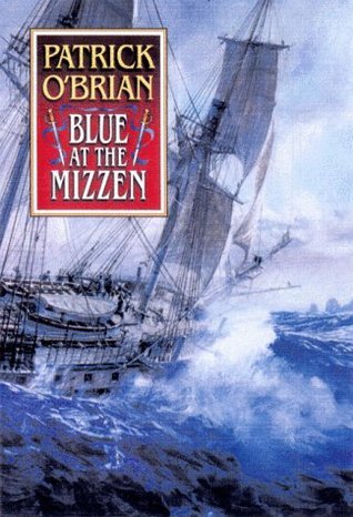 その他 Blue at the Mizzen (Aubrey/Maturin Series) Blue at the Mizzen (Aubrey/Maturin, #20) by Patrick O'Brian