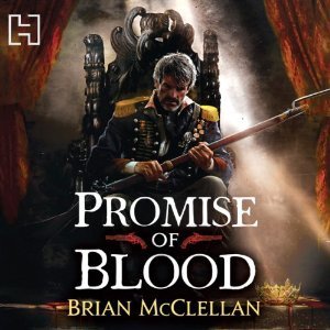 Promise of Blood (Powder Mage, #1)