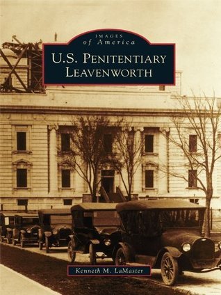 U.S. Penitentiary Leavenworth (Images of America
